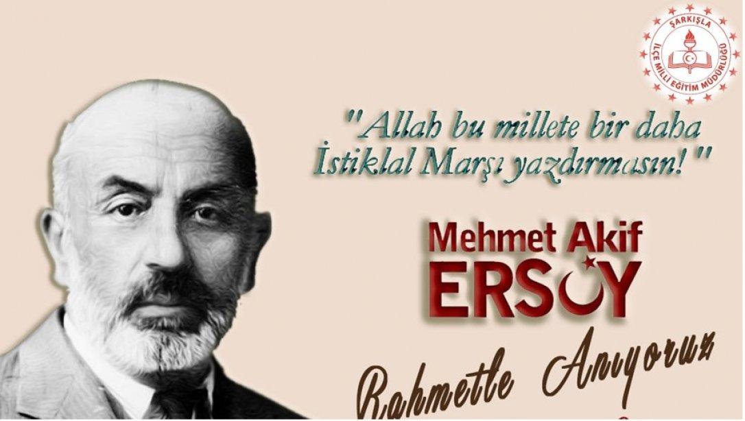 Mehmet Akif Ersoy'u Rahmet ve Minnetle Anıyoruz